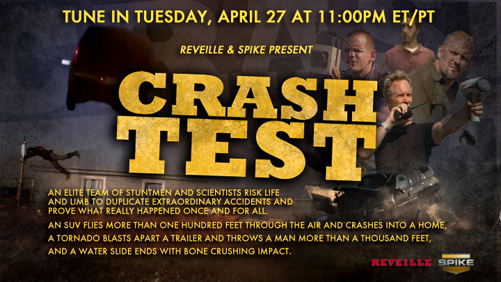 Announcing Crash Test - Tues 4/27 11PM EST on Spike TV